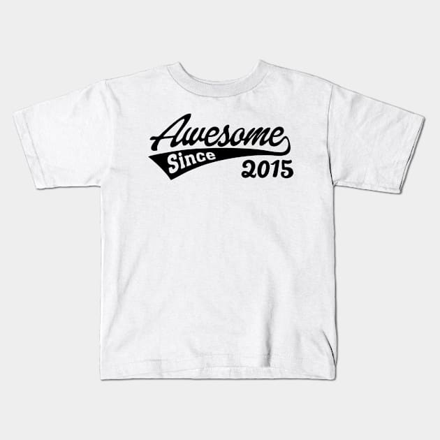 Awesome Since 2015 Kids T-Shirt by TheArtism